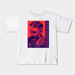 George Bernard Shaw portrait and quote: Our lives are shaped not as much by our experiences as by our expectations. Kids T-Shirt